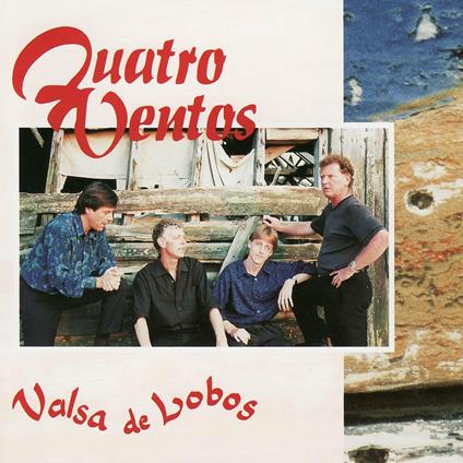 Valsa De Lobos - CD Audio di Quatro Ventos