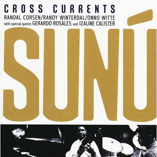 Sunu - CD Audio di Cross Currents
