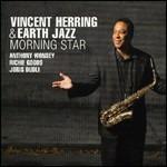 Morning Star - CD Audio di Vincent Herring,Earth Jazz