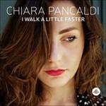 CD I Walk a Little Faster di Chiara Pancaldi