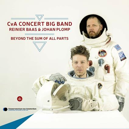 Beyond the Sum of All Parts - CD Audio di Reinier Baas,Johan Plomp,CvA Concert Big Band