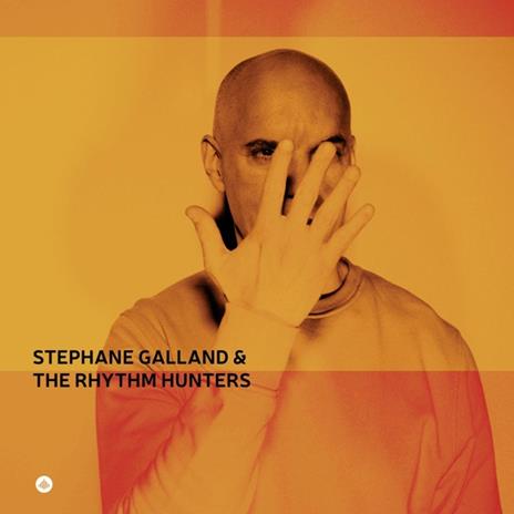 Stephane Galland & The Rhythm Hunters - CD Audio di Stephane Galland,Rhythm Hunters