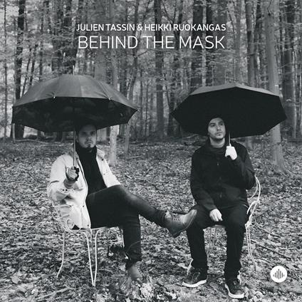 Behind The Mask - CD Audio di Julien Tassin,Heikki Ruokangas