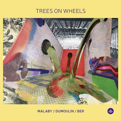 Trees On Wheels - CD Audio di Tony Malaby,Jozef Dumoulin,Samuel Ber
