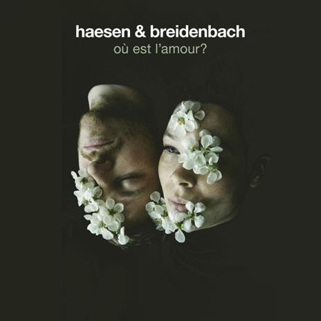 Ou Est L'Amour - CD Audio di Haesen & Breidenbach