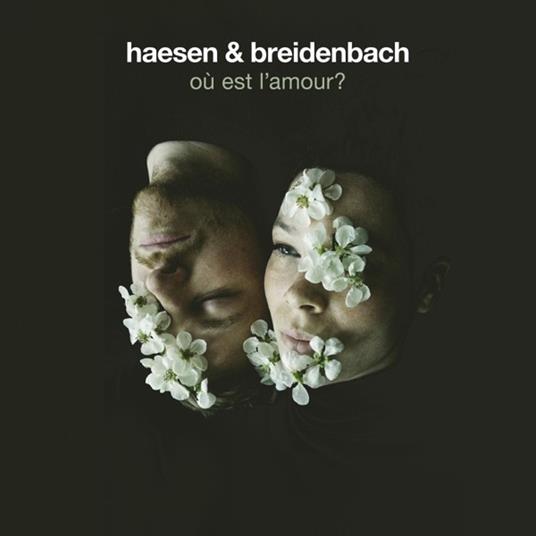 Ou Est L'Amour - CD Audio di Haesen & Breidenbach