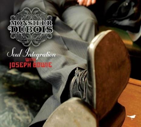 Soul Integration - CD Audio di Monsieur Dubois