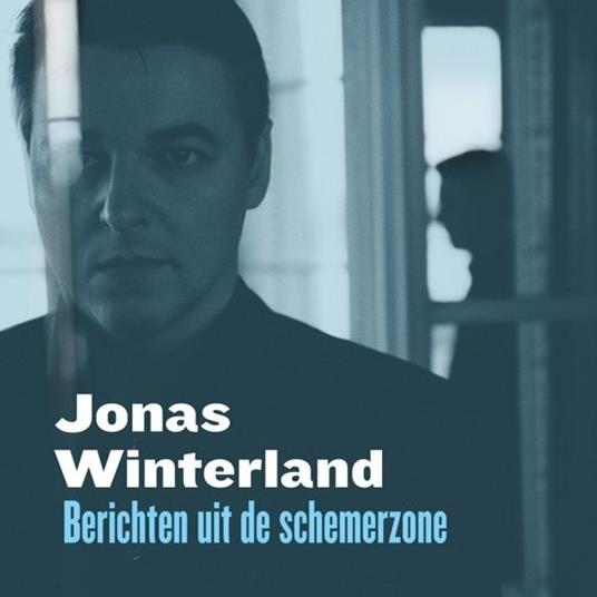 Berichten Uit De Schemerzone - CD Audio di Jonas Winterland