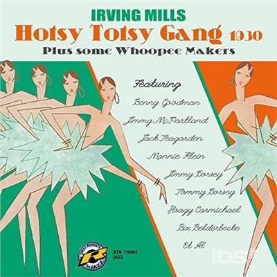 Hotsy Totsy Gang 1930 - CD Audio di Irving Mills