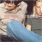 Every Six Seconds - CD Audio di Groop Dogdrill