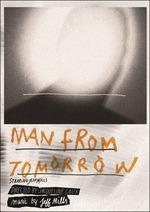 The Man from Tomorrow - CD Audio + DVD di Jeff Mills