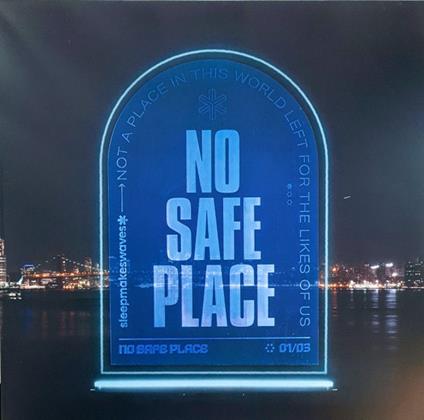 No Safe Place Ep - Vinile LP di Sleepmakeswaves