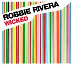 Wicked - CD Audio di Robbie Rivera