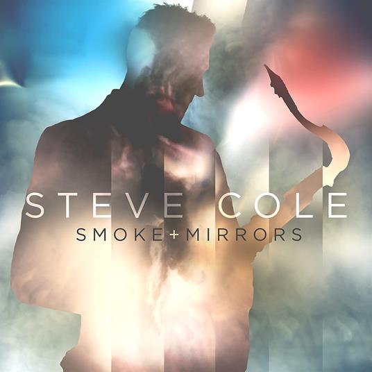 Smoke And Mirrors - CD Audio di Steve Cole