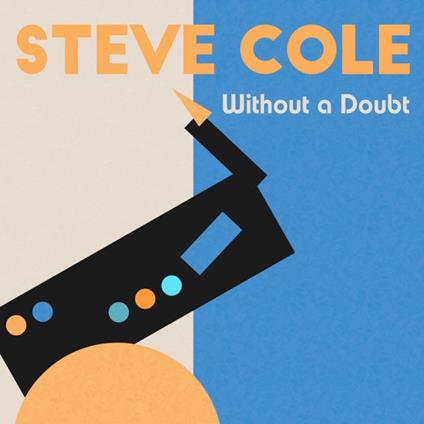 Without A Doubt - CD Audio di Steve Cole