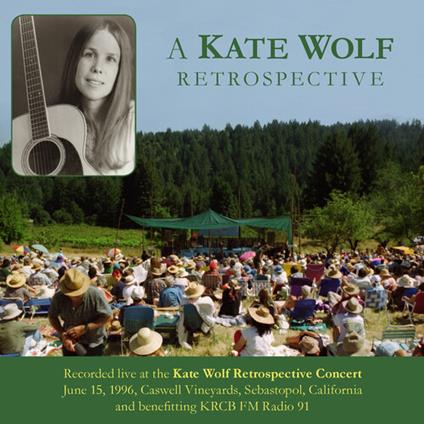 A Kate Wolf Retrospective - CD Audio di Kate Wolf