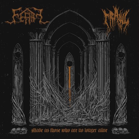 Made As Those Who Are No Longer Alive Split - CD Audio di Feral & Crawl