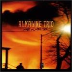 Maybe I'll Catch Fire - Vinile LP di Alkaline Trio