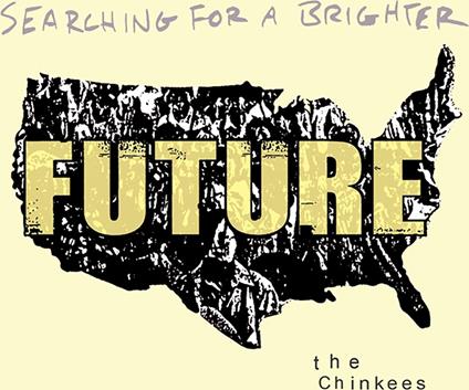 Searching For A Brighter Future - Vinile LP di Chinkees