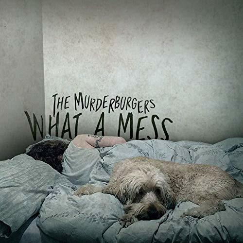 What a Mess - CD Audio di Murderburgers