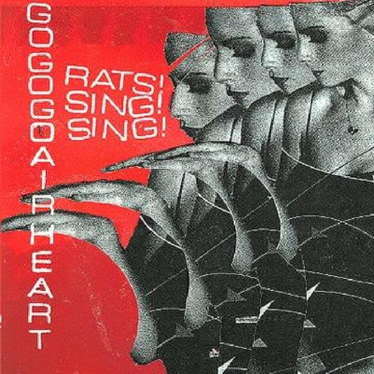 Rats Sing Sing - CD Audio di Gogogo Airheart