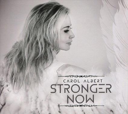 Stronger Now - CD Audio di Carol Albert