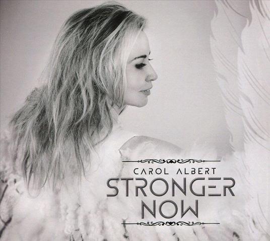 Stronger Now - CD Audio di Carol Albert