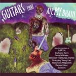 Guitars That Ate My Brain