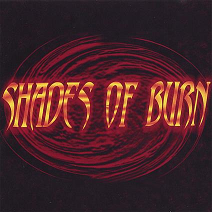 Shades Of Burn - Shades Of Burn - CD Audio