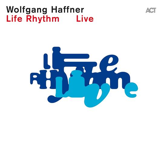 Life Rhythm Live - Vinile LP di Wolfgang Haffner