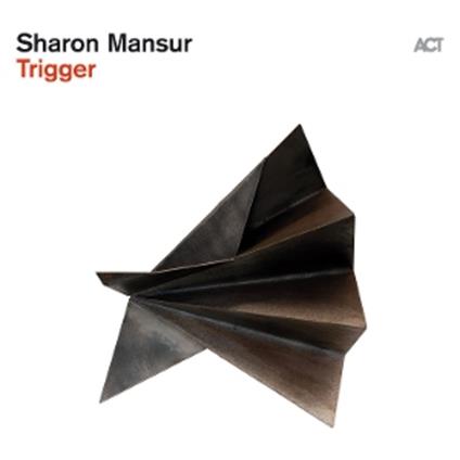 Trigger - Vinile LP di Sharon Mansur