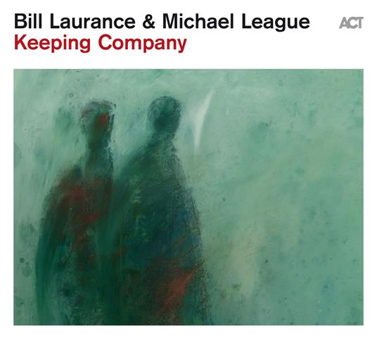 Keeping Company - CD Audio di Bill Laurance,Michael League