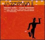 Jazzpana II - CD Audio di Gerardo Nunez,Chano Dominguez
