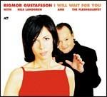 I Will Wait for You - CD Audio di Rigmor Gustafsson