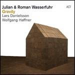 Gravity - CD Audio di Julian Wasserfuhr,Roman Wasserfuhr