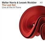 The Last Set. Live at the A-Trane - CD Audio di Walter Norris,Leszek Mozdzer