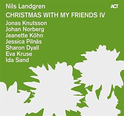 Christmas with My Friends IV - CD Audio di Nils Landgren