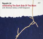 Celebrating the Dark Side of the Moon - CD Audio di Nguyen Le