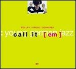 Call it (em) - CD Audio di Michael Wollny,Eva Kruse,Eric Schaefer