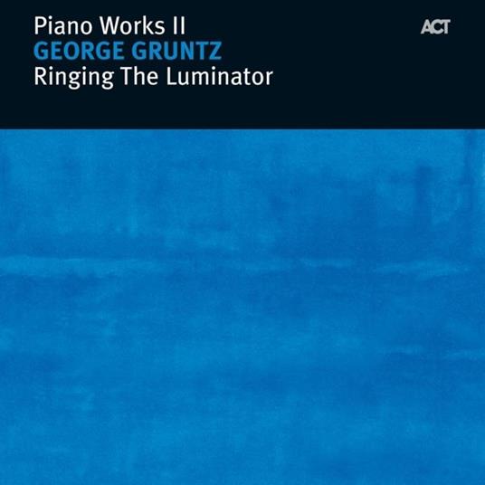 Ringing the Luminator - CD Audio di George Gruntz