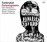 Forevergreens - CD Audio di Tonbruket