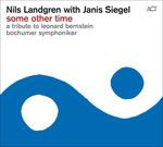 Some Other Time. A Tribute to Leonard Bernstein - CD Audio di Nils Landgren