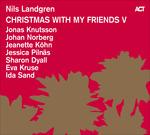 Christmas with My Friends V - CD Audio di Nils Landgren