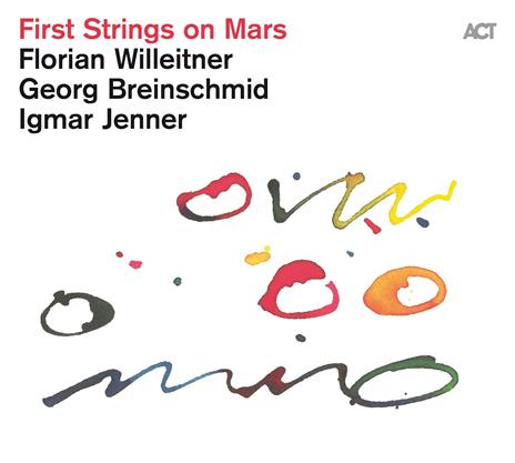 First Strings On Mars - CD Audio di Florian Willeitner