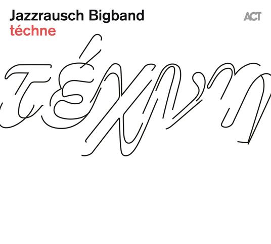 Techne - Vinile LP di Jazzrausch Bigband