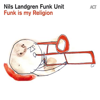 Funk Is My Religion - Vinile LP di Nils Landgren