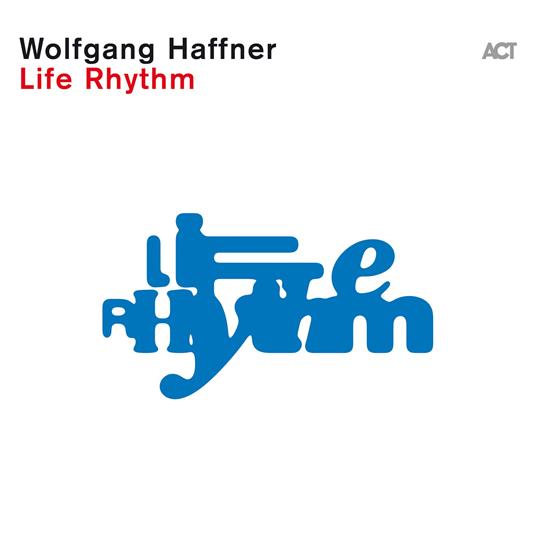 Life Rhythm - Vinile LP di Wolfgang Haffner