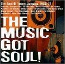 The Music Got Soul: Jamaica 1968-71