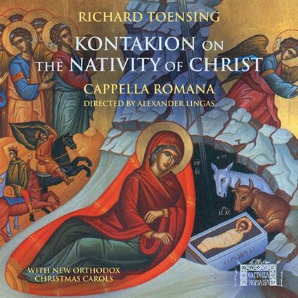 Richard Toensing - Kontakion On The Nativity Of Christ - CD Audio