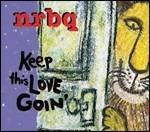 Keep This Love Goin' - CD Audio di NRBQ